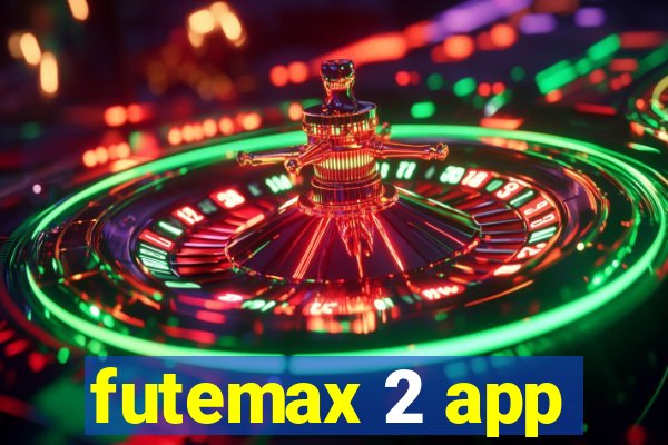 futemax 2 app